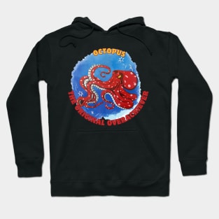 Octopus: the original overachiever Hoodie